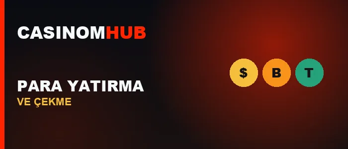 Casinomhub para yatırma ve çekme